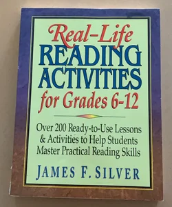 Real-Life Reading Activities for Grades 6-12