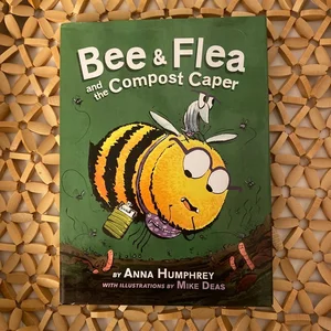 Bee and Flea and the Compost Caper