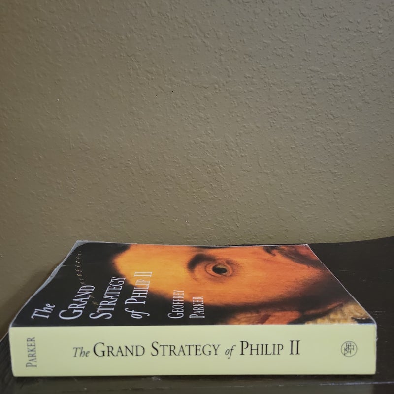 The Grand Strategy of Philip II