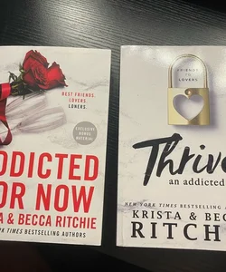 Addicted For Now & Thrive 