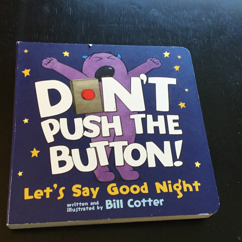 Don't Push the Button! Let's Say Good Night