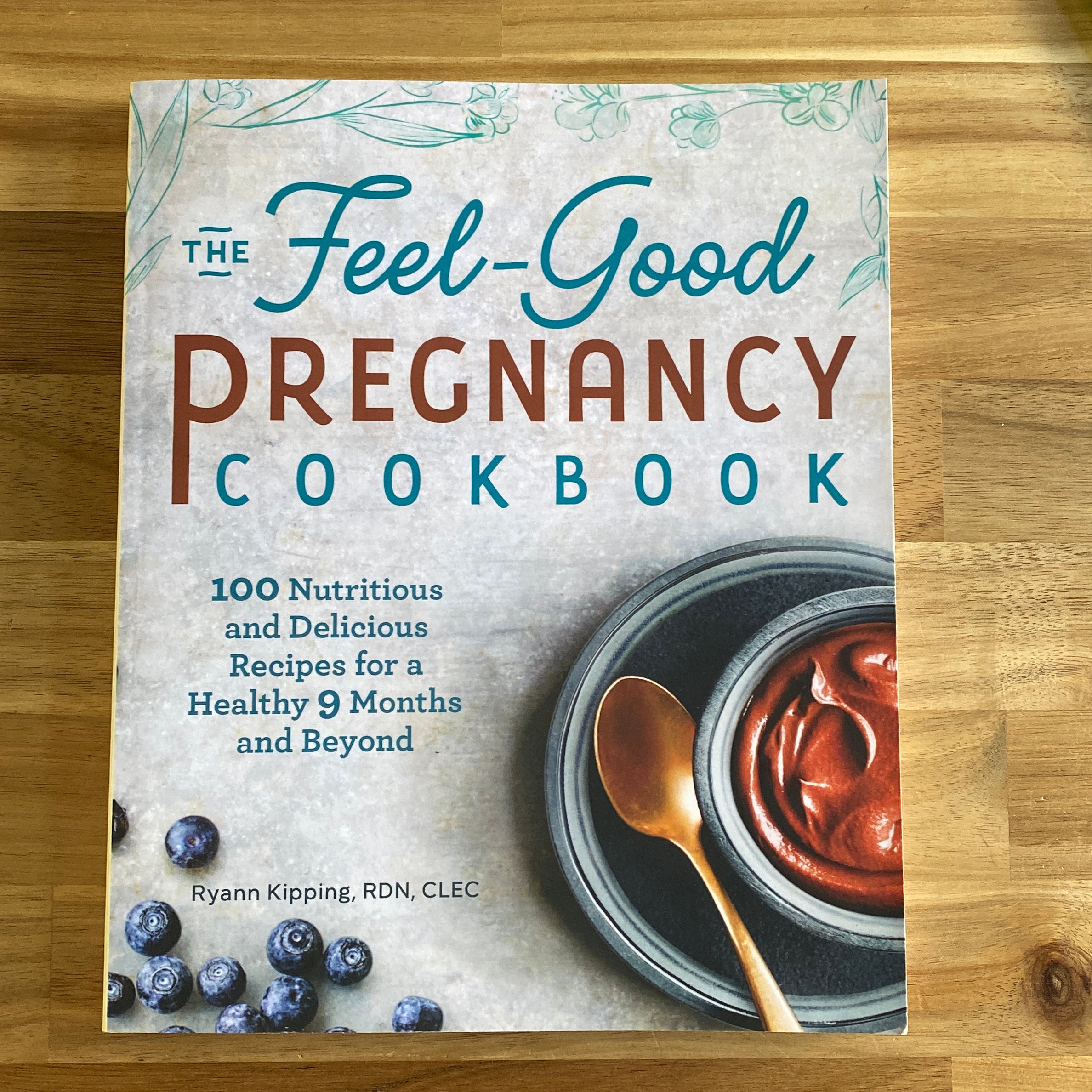 The Feel-Good Pregnancy Cookbook