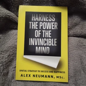 Harness the Power of the Invincible Mind