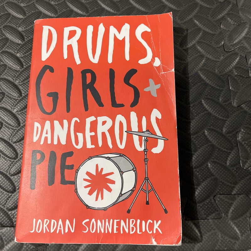 Drums, Girls, and Dangerous Pie