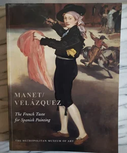 Manet / Velazquez: The French Taste for Spanish Painting