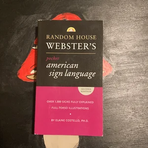Random House Webster's Pocket American Sign Language Dictionary