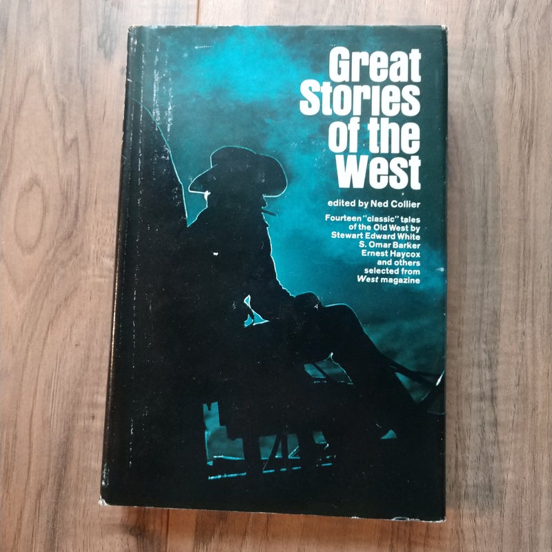 Great Stories of the West edited by Ned Collier 