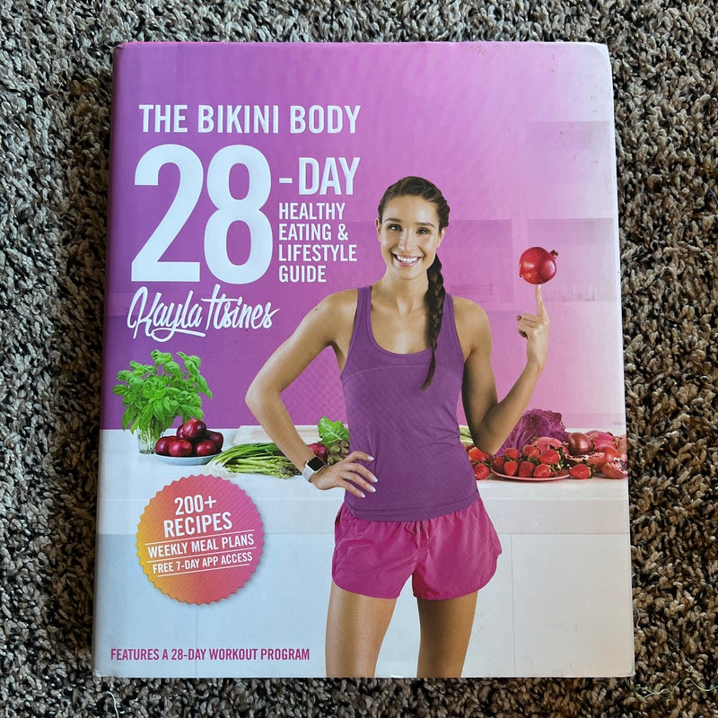 The Bikini Body 28 Day Healthy Eating and Lifestyle Guide by Kayla