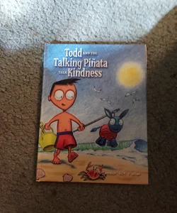 Todd and the Talking Piñata talk Kindness