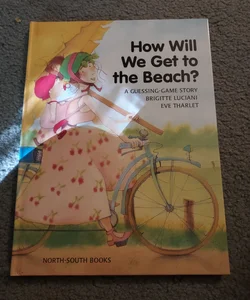 How Will We Get to the Beach? 