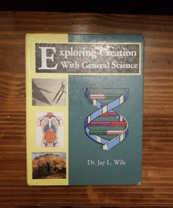 Exploring creation with general science 1st edition