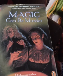 Magic can be murder