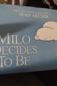 Milo Decides to Be
