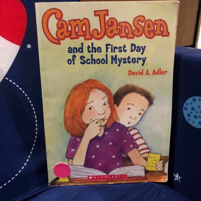 Cam Jansen: the First Day of School Mystery #22