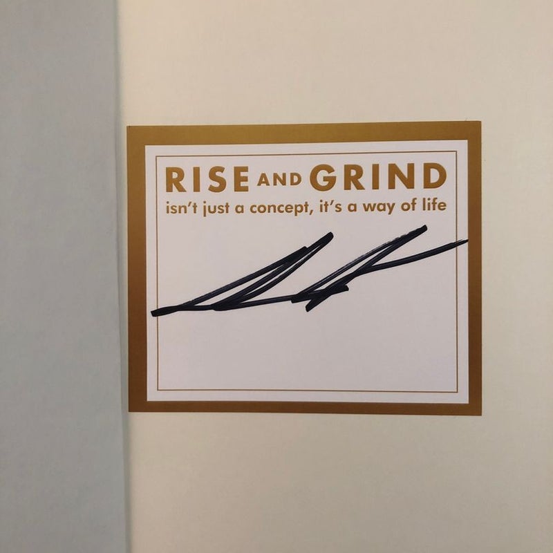 SIGNED Rise and Grind