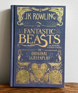 Fantastic Beasts and Where To Find Them: The Original Screenplay