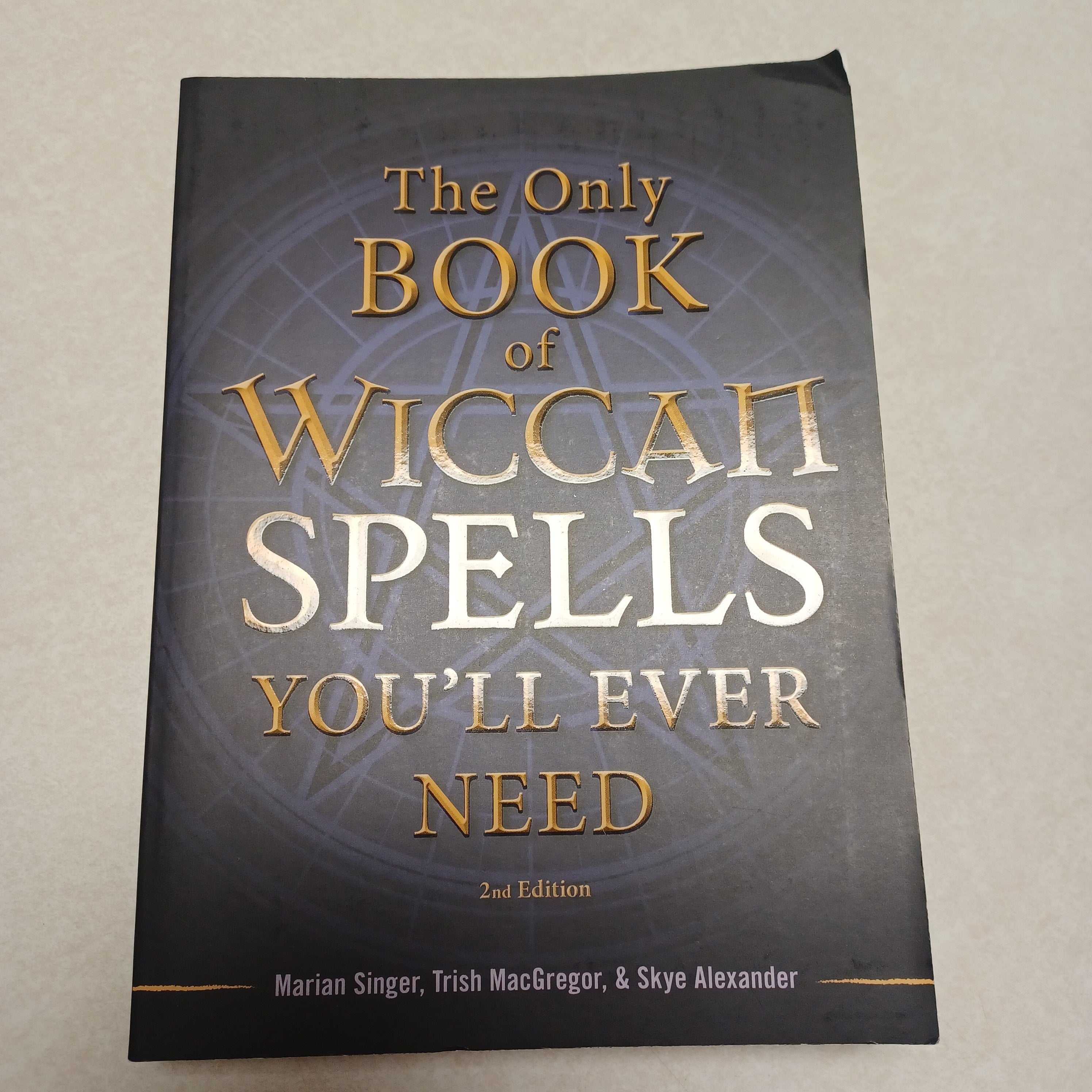 The Only Book of Wiccan Spells You'll Ever Need