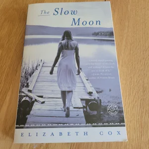 The Slow Moon