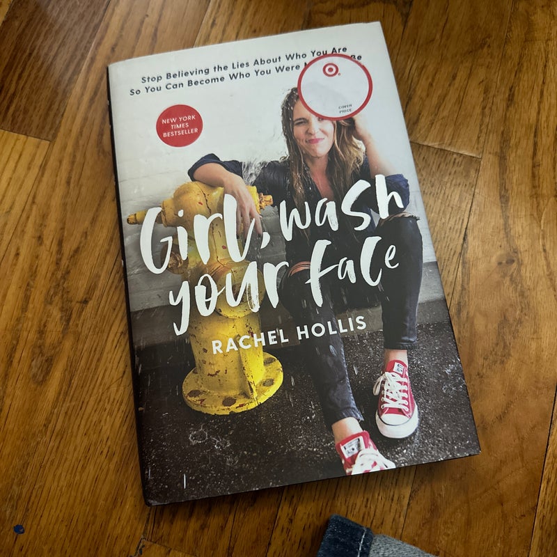 Girl, Wash Your Face