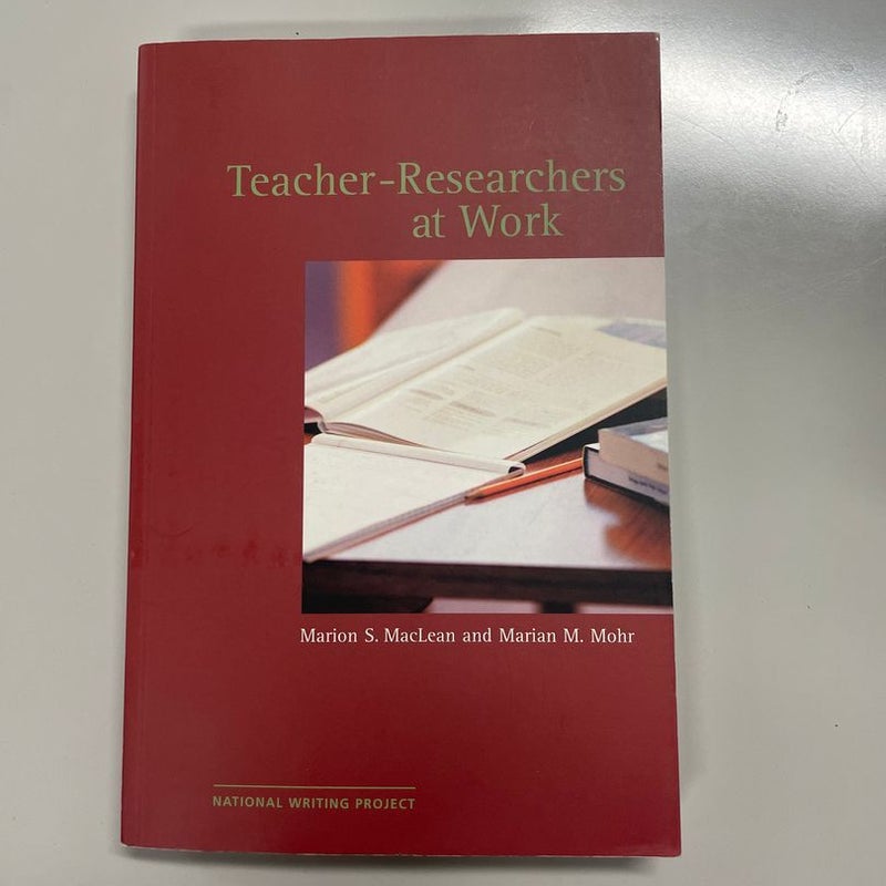 Teacher-Researchers at Work