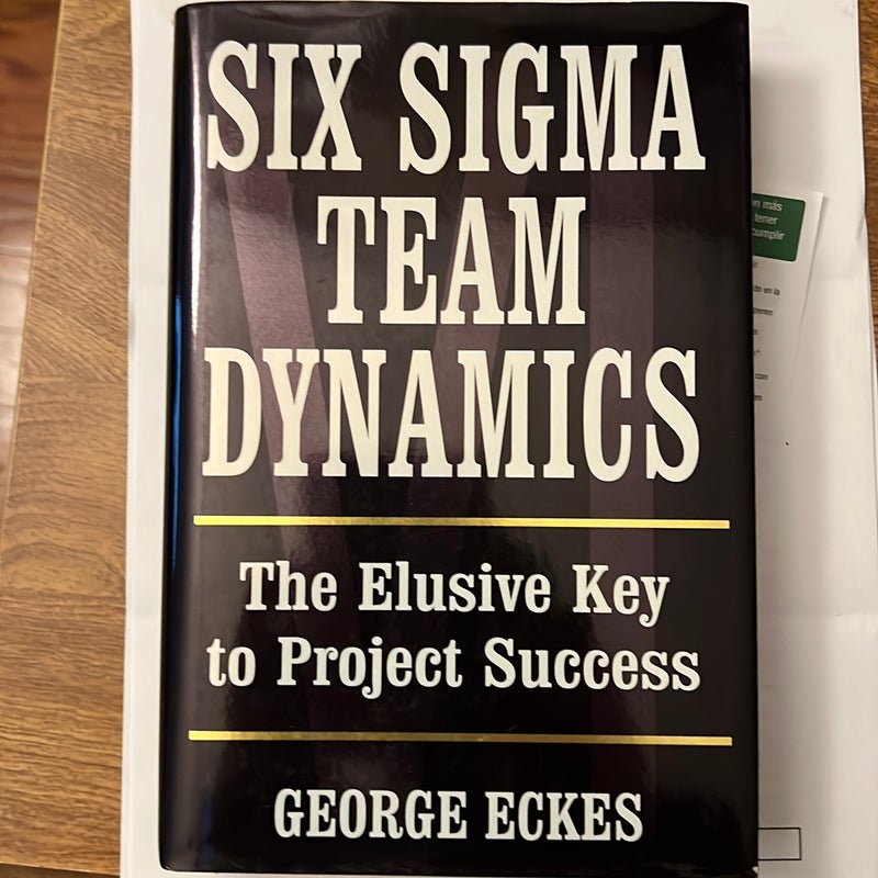 Six Sigma Team Dynamics