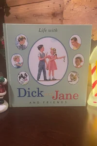 Life With Dick and Jane and Friends