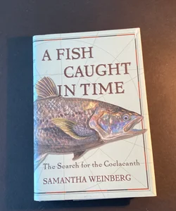 A Fish Caught in Time 