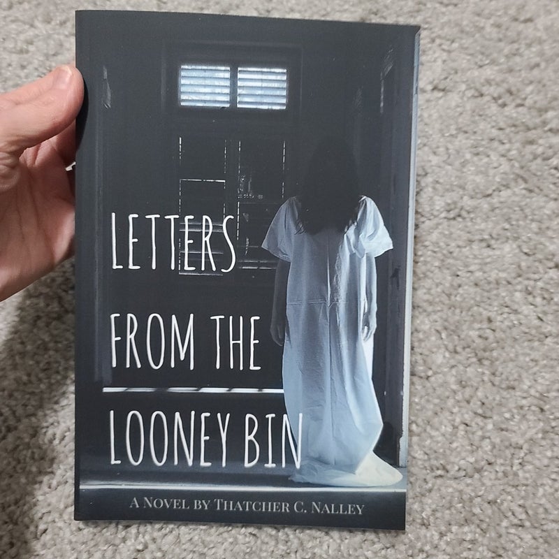 Letters from the Looney Bin