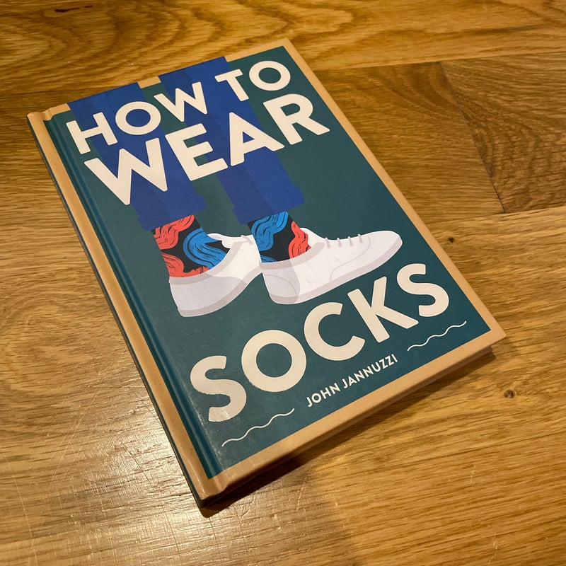 How to Wear Socks