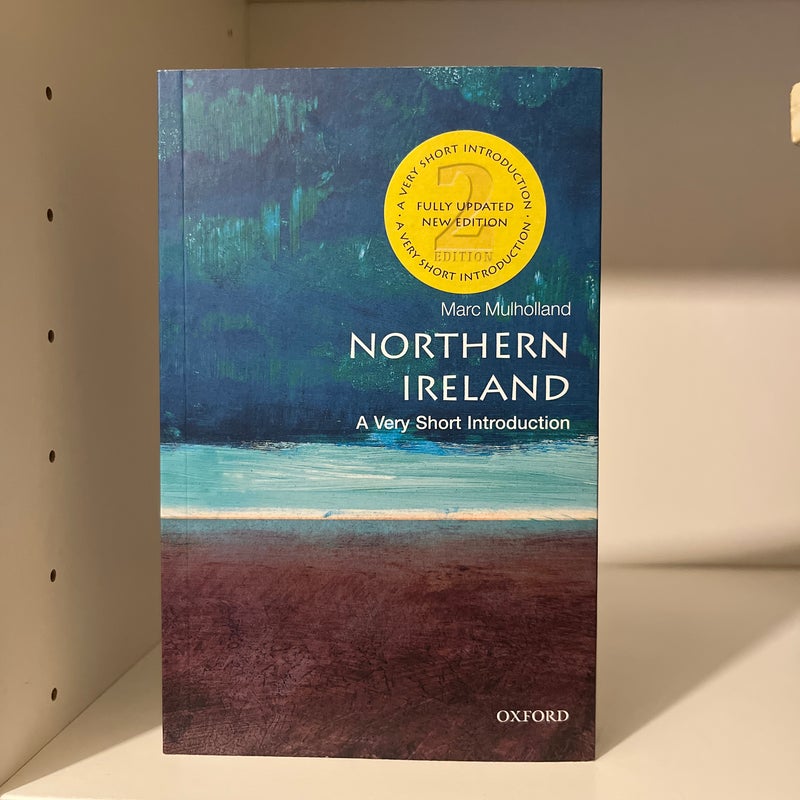 Northern Ireland: a Very Short Introduction