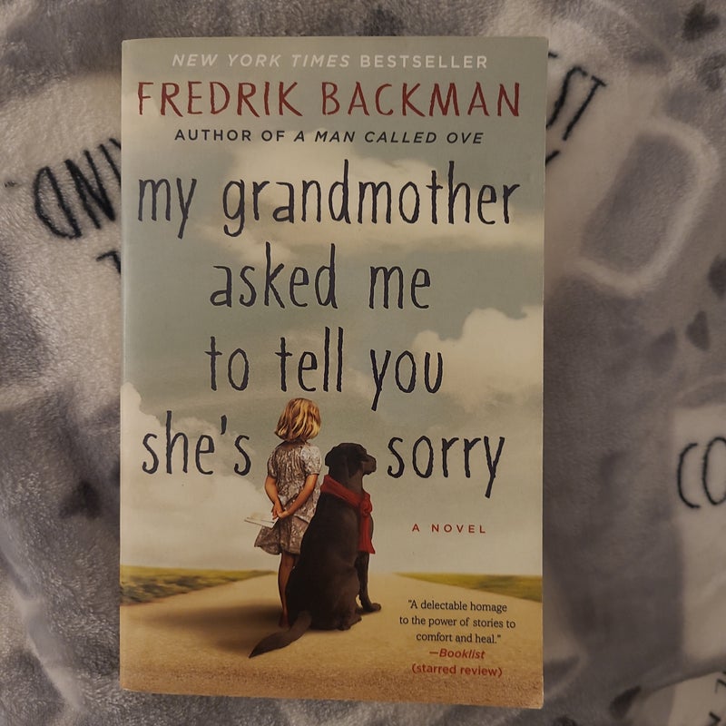 My Grandmother Asked Me to Tell You She's Sorry