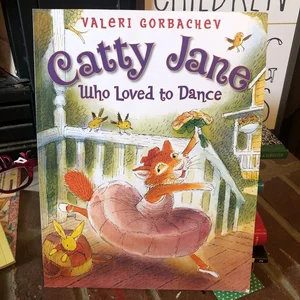 Catty Jane Who Loved to Dance