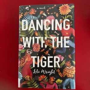 Dancing with the Tiger