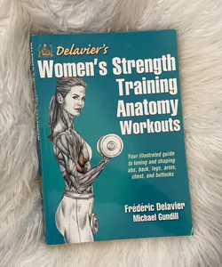 Delavier's Women's Strength Training Anatomy Workouts