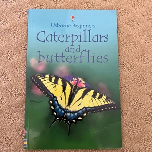 Caterpillars and Butterflies