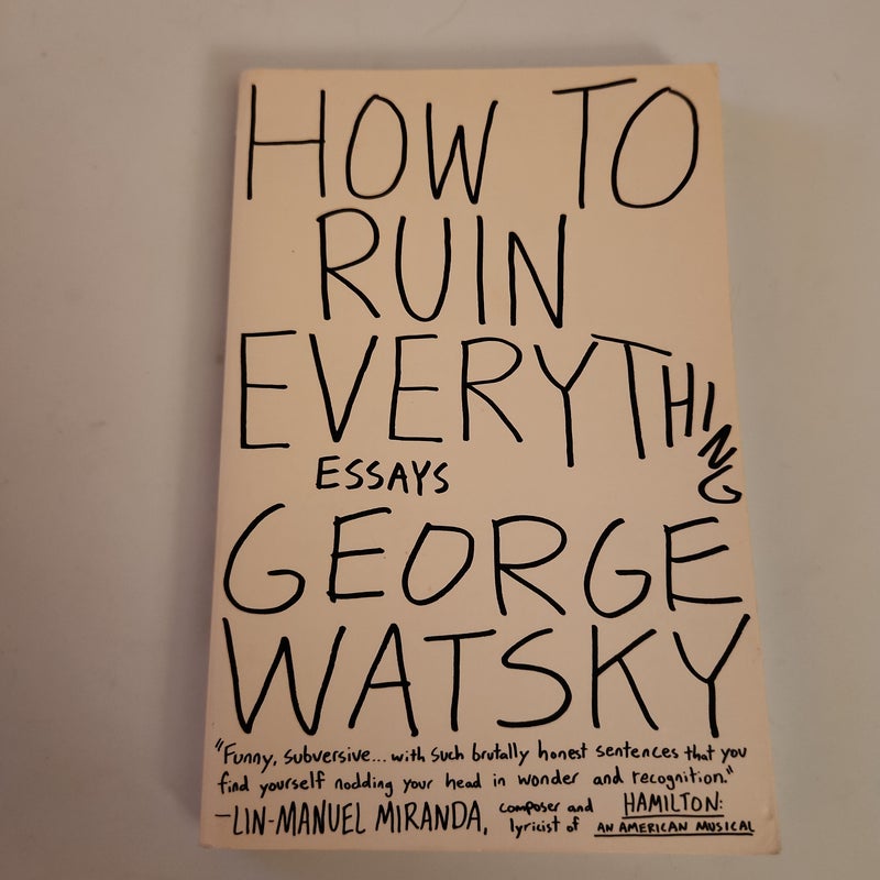 How to Ruin Everything