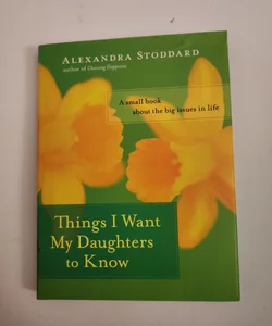 Things I Want My Daughters to Know