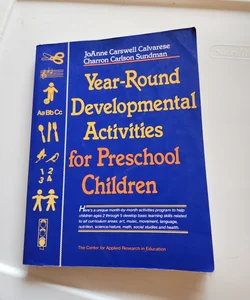 Year-Round Developmental Activities for Pre-School Children
