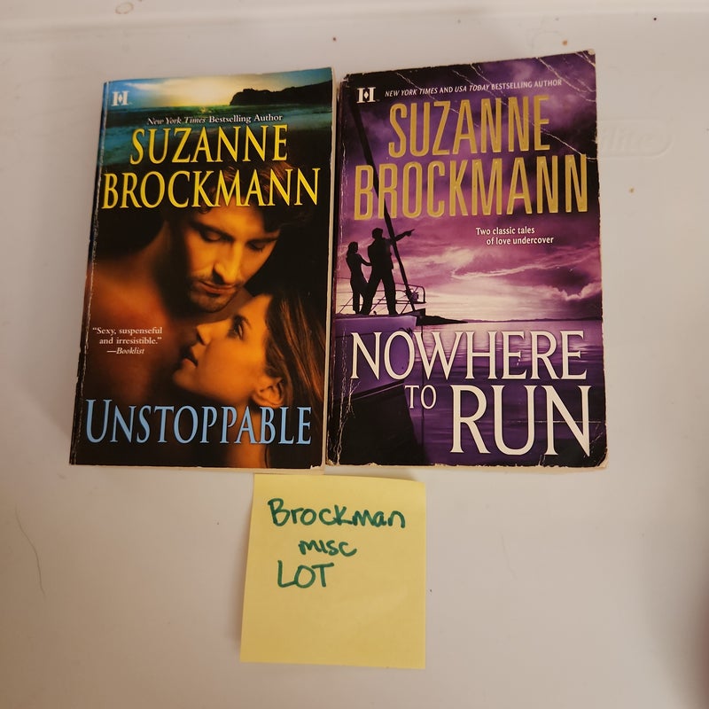 Brockman LOT/ Nowhere to Run (includes  Without Risk A Man to Die For) & Unstoppable (includes Love with a perfect stranger & letters to kelly)