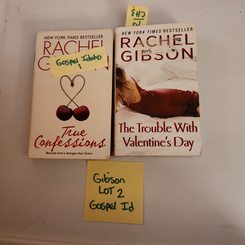 Rachel Gibson LOT 2/ True Confessions (1) & the trouble with valentine day (2)
