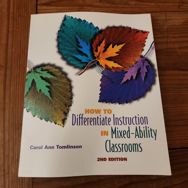 How to Differentiate Instruction in Mixed-Ability Classrooms, 2nd Edition