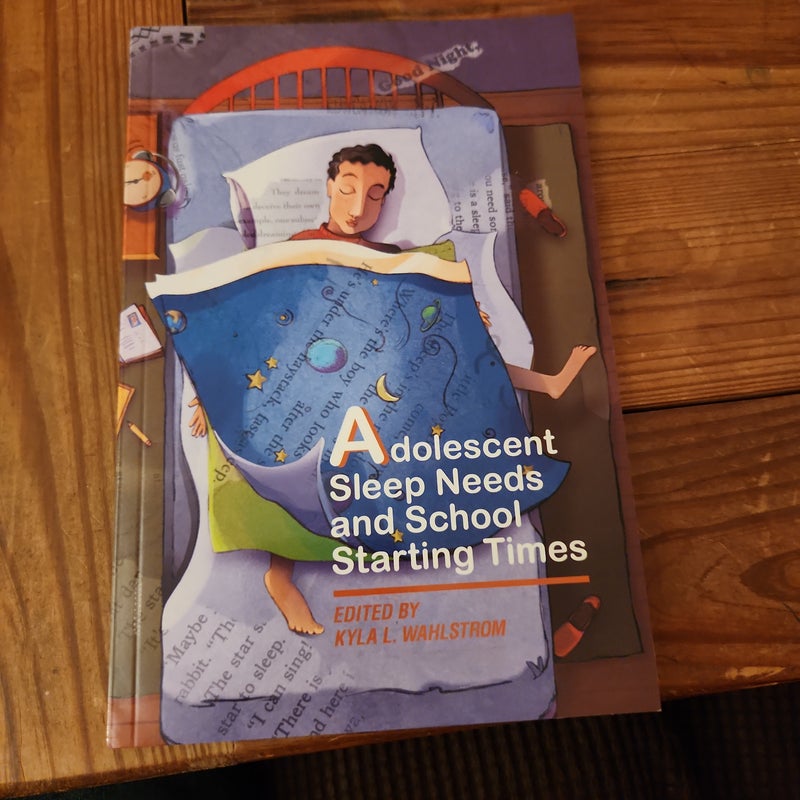Adolescent Sleep Needs and School Starting Times