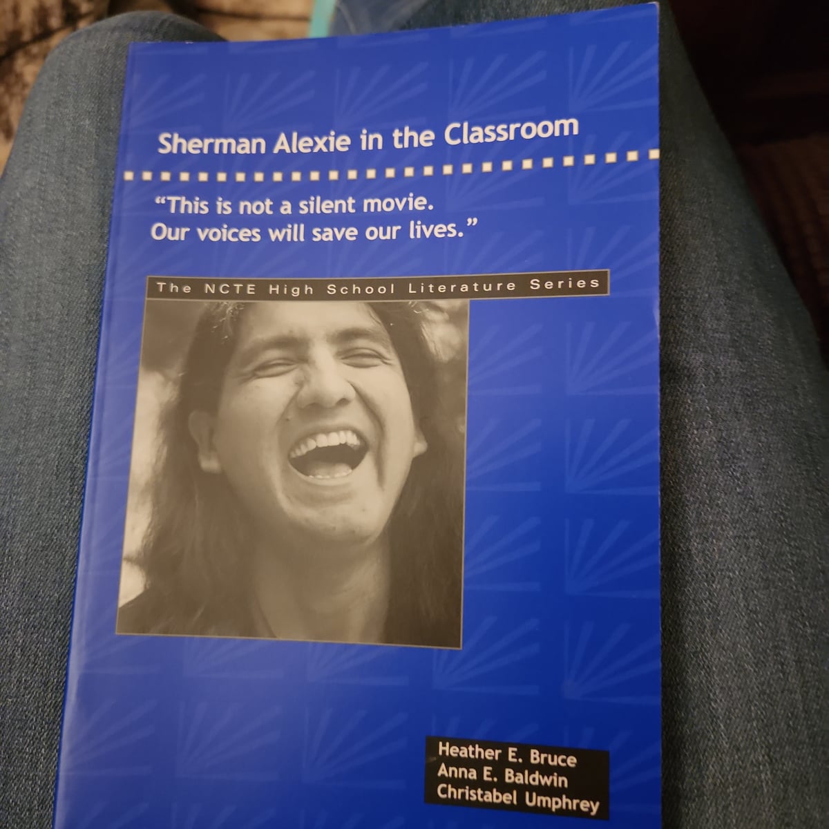 Sherman Alexie in the Classroom by Heather E. Bruce, Anna