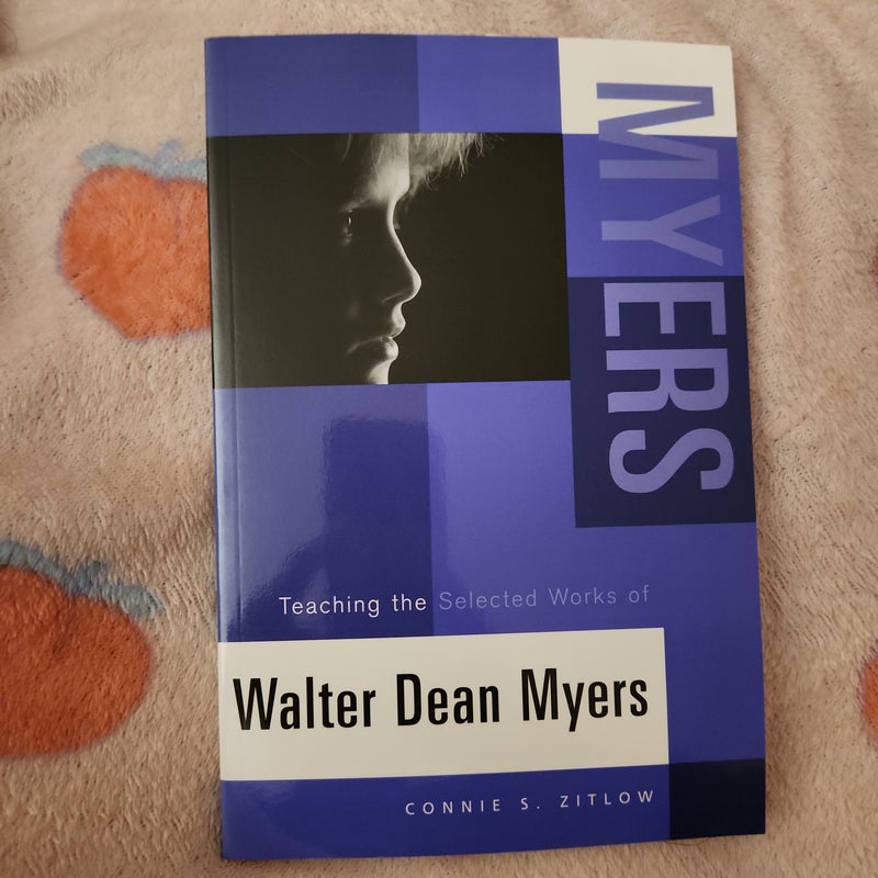Teaching the Selected Works of Walter Dean Myers