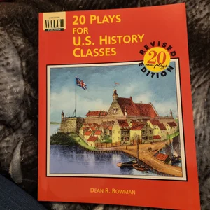 Twenty Plays for U. S. History Classes