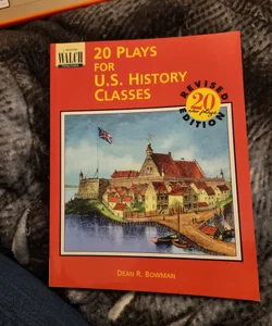 Twenty Plays for U. S. History Classes