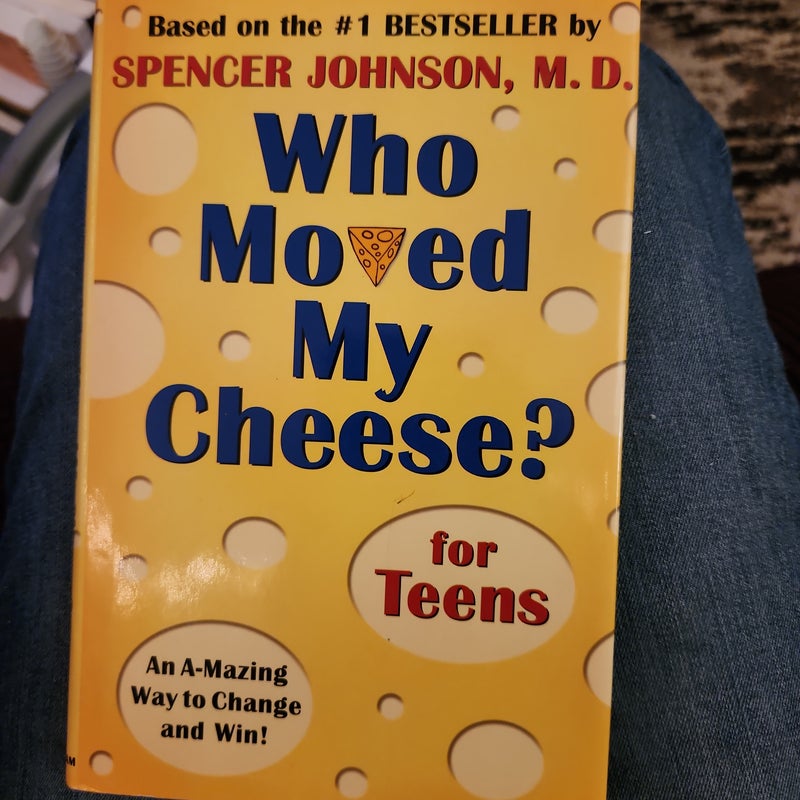 Who Moved My Cheese? for Teens