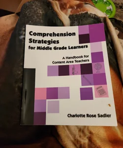 Comprehension Strategies for Middle Grade Learners