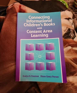 Connecting Informational Children's Books with Content Area Learning