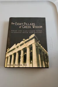 The Eight Pillars of Greek Wisdom